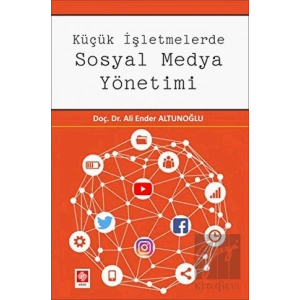 Küçük İşletmelerde Sosyal Medya Yönetimi