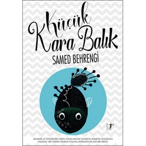 Küçük Kara Balık (Büyük Boy)