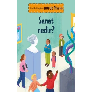 Küçük Kitaplar Büyük Fikirler: Sanat Nedir?
