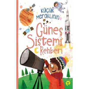 Küçük Meraklının Güneş Sistemi Rehberi