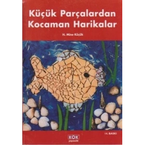 Küçük Parçalardan Kocaman Harikalar