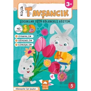 Küçük Tavşancık - Çocuklar İçin Eğlenceli Eğitim No:5