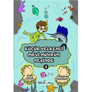 KÜÇÜK YELKENLİ MAVİ MÜHRÜN PESİNDE - 4. Kitap - (Sticker Hediyeli)