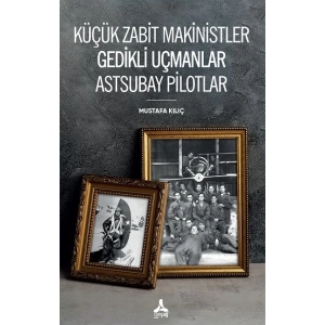 Küçük Zabit Makinistler Gedikli Uçmanlar Astsubay Pilotlar