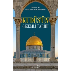 Kudüsün Gizemli Tarihi