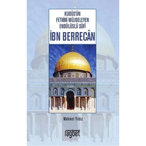 Kudüsün Fethini Müjdeleyen Endülüslü Sufi İbn Berrecan