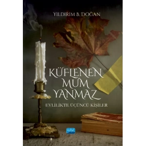KÜFLENEN MUM YANMAZ - Evlilikte Üçüncü Kişiler