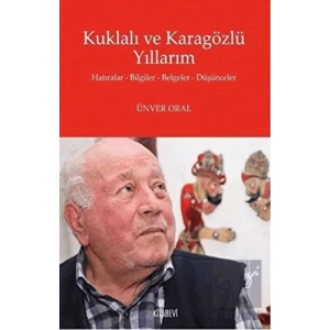 Kuklalı ve Karagözlü Yıllarım