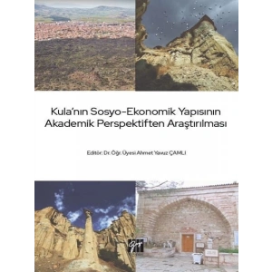 Kulanın Sosyo-Ekonomik Yapısının Akademik Perspektiften Araştırılması - Dr. Öğr. Üyesi Ahmet Yavuz Çamlı