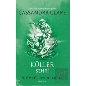 Ölümcül Oyuncaklar 2. Kitap - Küller Şehri