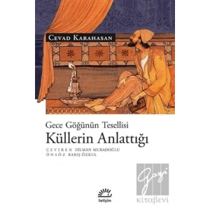 Küllerin Anlattığı: Gece Göğünün Tesellisi