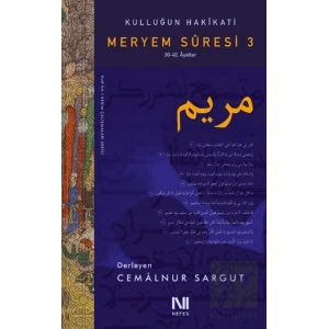 Kulluğun Hakikati - Meryem Suresi 3