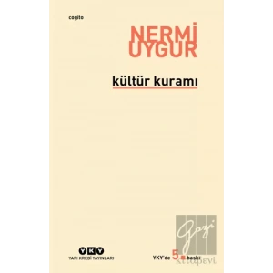 Kültür Kuramı - Bütün Yapıtlarına Doğru