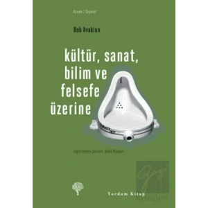 Kültür, Sanat, Bilim ve Felsefe Üzerine