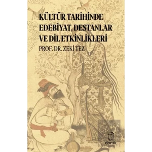 Kültür Tarihinde Edebiyat, Destanlar ve Dil Etkinlikleri