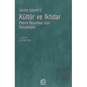 Kültür ve İktidar: Pierre Bourdieunün Sosyolojisi
