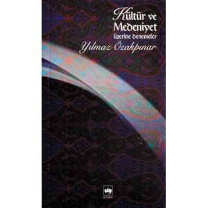 Kültür ve Medeniyet Üzerine Denemeler
