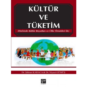 Kültür ve Tüketim - Dr. Şükran Karaca - Dr. Niyazi Gümüş