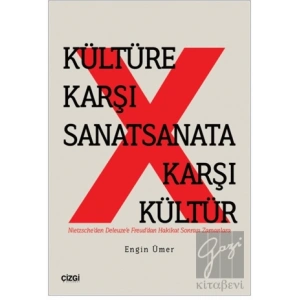 Kültüre Karşı Sanat Sanata Karşı Kültür