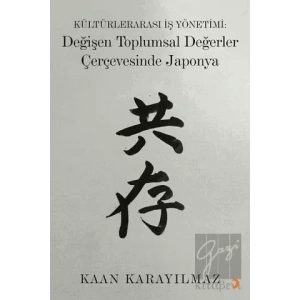 Kültürlerarası İş Yönetimi: Değişen Toplumsal Değerler Çerçevesinde Japonya