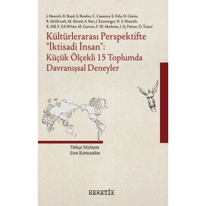 Kültürlerarası Perspektifte ‘‘İktisadi İnsan’’ - Küçük Ölçekli 15 Toplumda Davranışsal Deneyler