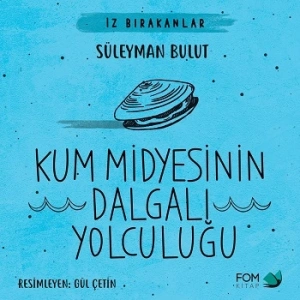 Kum Midyesinin Dalgalı Yolculuğu