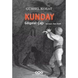 Kunday Gölgeler Çağı