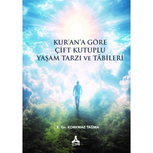 Kurana Göre Çift Kutuplu Yaşam Tarzı ve Tabileri