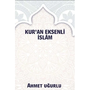 Kuran Eksenli İslam