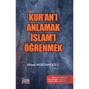 Kuran-ı Anlamak İslamı Öğrenmek