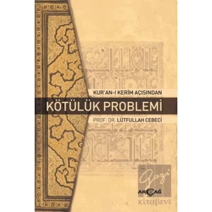 Kuran-ı Kerim Açısından Kötülük Problemi