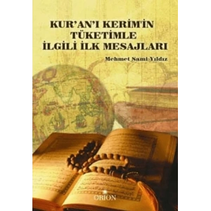 Kuran- ı Kerimin Tüketimle İlgili İlk Mesajları