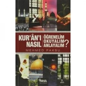 Kuranı Nasıl Öğrenelim Okuyalım Anlayalım?