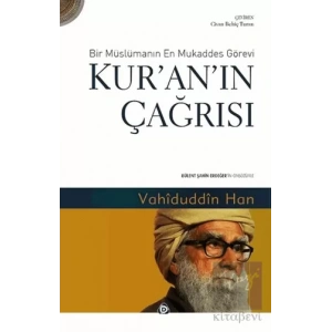 Kuranın Çağrısı - Bir Müslümanın En Mukaddes Görevi