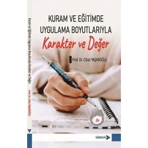 Kuram ve Eğitimde Uygulama Boyutlarıyla Karakter ve Değer