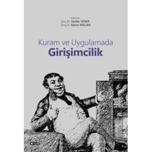 Kuram ve Uygulamada Girişimcilik