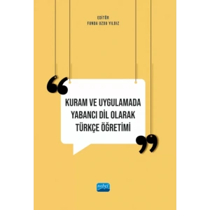 Kuram ve Uygulamada Yabancı Dil Olarak Türkçe Öğretimi