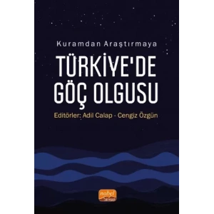 Kuramdan Araştırmaya TÜRKİYE’DE GÖÇ OLGUSU