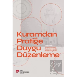 Kuramdan Pratiğe Duygu Düzenleme