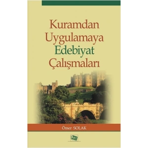 Kuramdan Uygulamaya Edebiyat Çalışmaları