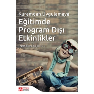 Kuramdan Uygulamaya Eğitimde Program Dışı Etkinlikler