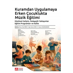 Kuramdan Uygulamaya Erken Çocuklukta Müzik Eğitimi