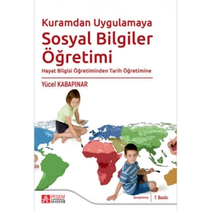 Kuramdan Uygulamaya Hayat Bilgisi ve Sosyal Bilgiler Öğretimi