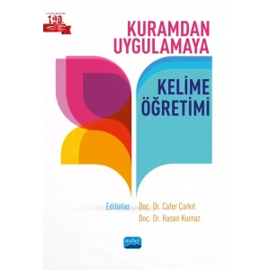 Kuramdan Uygulamaya KELİME ÖĞRETİMİ