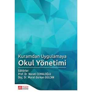 Kuramdan Uygulamaya Okul Yönetimi