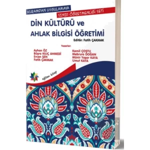 Kuramdan Uygulamaya Sınıf Öğretmenliği Seti -Din Kültürü ve Ahlak Bilgisi Öğretimi