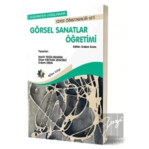 Kuramdan Uygulamaya Sınıf Öğretmenliği Seti - Görsel Sanatlar Öğretimi