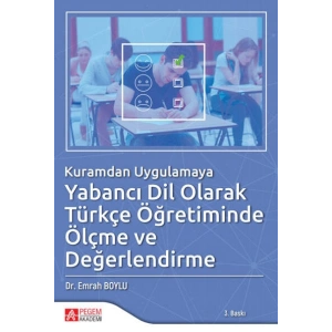 Kuramdan Uygulamaya Yabancı Dil Olarak Türkçe Öğretiminde Ölçme ve Değerlendirme