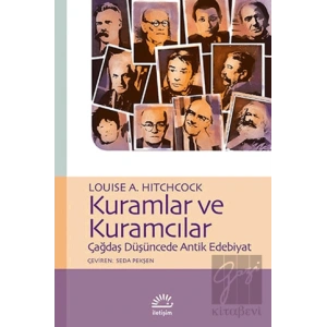 Kuramlar ve Kuramcılar: Çağdaş Düşüncede Antik Edebiyat