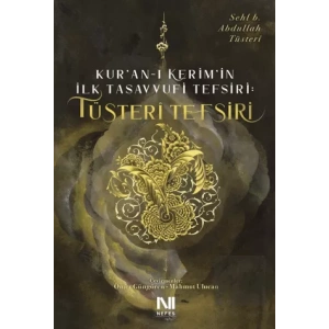 Kur’an-ı Kerimin İlk Tasavvufi Tefsiri: Tüsteri Tefsiri